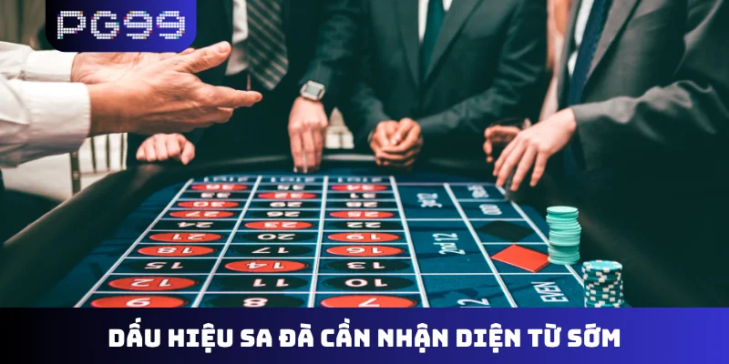 Dấu hiệu sa đà cần nhận diện từ sớm