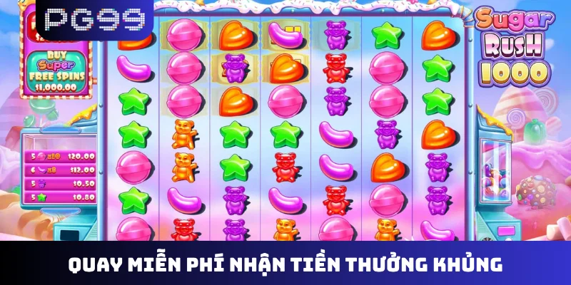 Quay miễn phí nhận tiền thưởng khủng