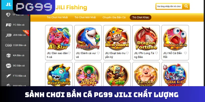 Sảnh chơi bắn cá PG99 JILI chất lượng
